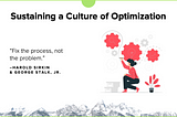 #Sustaining a #Culture of #Optimization