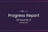 Progress Report & Project Updates of Viola.AI