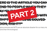 Debunking EVERYTHING about NFTs/CryptoArt: Part 2 (My Ultimate Stance)