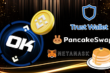 How to Buy OK | Okcash with BNB and PancakeSwap over Trust Wallet