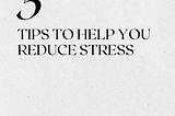 Five Easy Methods for Managing Your Stress