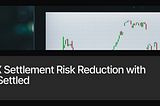 FX Settlement Risk Reduction with IsSettled