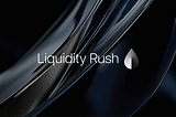 Liquidity Rush: Pioneering a New Era of Liquidity Management and Rewarding LP Holders