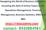 operation research online Tutor and Tuition, operation management Online Tutor and Tuition, Financial management online Tutor, Business statistics online tutor, mba online tutor, bba online tutor