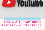 Best Way to Earn Money Fast from YouTube in 2021 { NO TASKS REQUIRED}: You might never heard of…