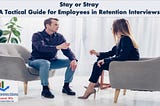 Photo of a Stay Interview. There is also a logo from https://www.Market-Connections.net