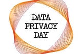 Data Privacy Day: Exploring the link between data and safeguarding