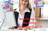 Best Evergreen Marketing Strategies in 2026 (Long-Term Success)