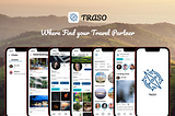 Traso- An app Travel Partner Finder-UX Case Study