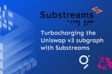 Turbocharging the Uniswap v3 subgraph with Substreams