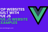 Top Websites Built with Vue JS