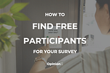 How to find free participants for your survey