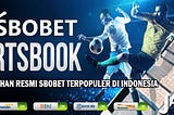 BANDAR TARUHAN RESMI SBOBET TERPOPULER DI INDONESIA JASABET