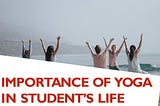 Importance of Yoga in a Student Life