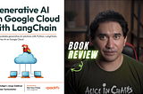 Generative AI on Google Cloud with Langchain Reseña del Libro — Por David Regalado | Book Review | GenAI | GoogleCloud | GCP | Vertex | RAG | Retrieval-Augmented Generation | Large Language Models | LLMs | Code | Packt | Agents | Agent Workflows | Function Calling | Long Context | @thecodemancer_