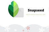 Snapseed, The Best Free Photo-editor For You!