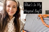 WHAT’S IN MY HOSPITAL BAG // First Baby, Essentials Only, All Affordable Items!