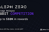 Aleph Zero: Bridge Relayer — Audit Competition- rewards up to $32K in USDT