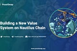 Building a New Value System on Nautilus Chain