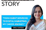 From Client Servicing to Digital Marketing: My career journey