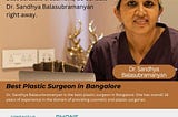 Get Personalised Treatment with Best Plastic Surgeon in Bangalore