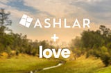 Ashlar Development Logo and Love Advertising Logo on a blurred nature background.