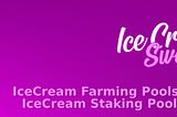 Icecream Swap UPGRADE & Icecream Swap 2.0