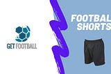 Welcome to Football Shorts