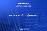 Partnership: GetEquity x Dream VC