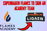 Sources: Copenhagen Flames have signed an academy roster*