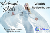 Archangel Ariel’s Wealth Redistribution