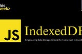 Game Changer Feature of IndexedDB
