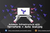 Automate Infrastructure with Terraform + Auto Scaling
