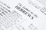 The Letter to the Hebrews, Part 4: Faith and Endurance