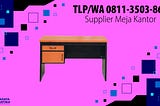 WA : 081–1350–3860 — Supplier Meja Kantor Terbaru Kota Malang