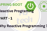 Why Reactive Programming in Spring?