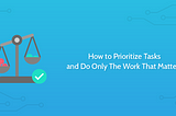 Priority Matrix: An Approach to Task Management