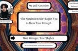 The Narcissist Didn’t Expect You to Show Your Strength