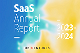 UB Ventures’ SaaS Annual Report