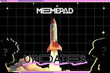 MEMEPad Prioritises Community Trust: Updates on Presale and Vision for Secure Project Launches