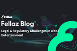 Legal & Regulatory Challenges in Web3 Entertainment