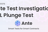 Ante Test failure investigation: TVL plunge test