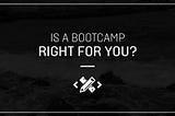 Is a UX/UI Bootcamp Right For You?