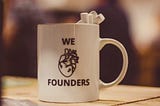 Thinking like a founder