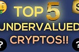 Top5 Undervalued Alts to Invest in