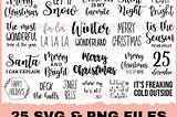 25 Christmas Sayings SVG Bundle, Christmas SVG Pack, Holiday SVG, Holiday Saying Svg Png Cut File for Cricut Clipart Silhouette