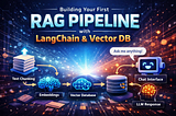 Building Your First RAG Pipeline with LangChain