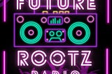 Future Rootz Radio Playlist (March 10, 2023) featuring music by Ranil y Su Conjunto Tropical…