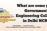 Good Government Engineering Colleges in Delhi NCR