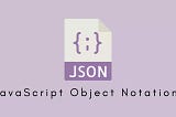 JSON in a minute!